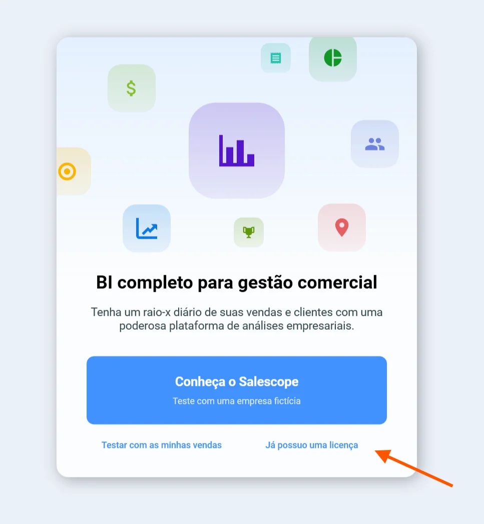 Tela de boas-vindas do Salescope BI com o link Já possuo uma licença em destaque