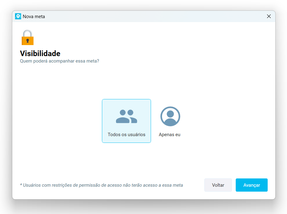 Tela Visibilidade da nova meta, com as opções Todos os usuários e Apenas eu